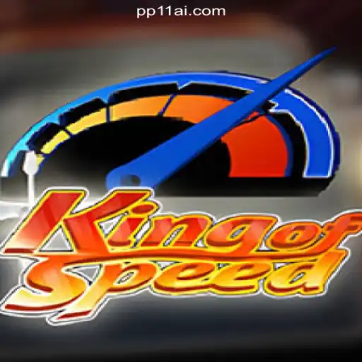 Rev Up with KingofSpeed: A Top Slot Game on PP11.COM Platform